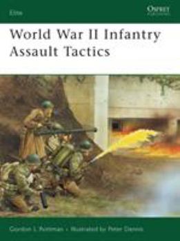 World War II Infantry Assault Tactics (Elite) - Book #160 of the Osprey Elite