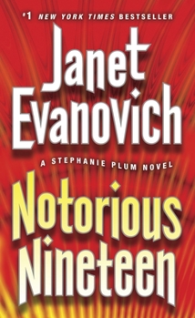 Notorious Nineteen - Book #19 of the Stephanie Plum
