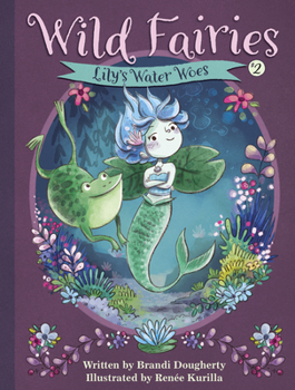 Hardcover Wild Fairies #2: Lily's Water Woes Book