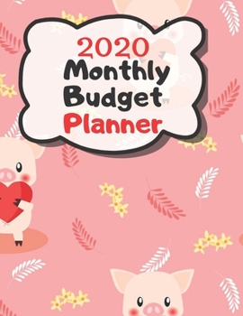 Monthly Budget Planner 2020: Monthly Finance Budget Planner Expense Tracker Bill Organizer Journal Notebook