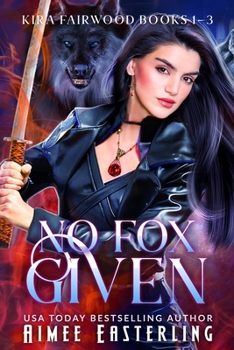 No Fox Given: Hardback Collector's Edition - Book  of the Kira Fairwood