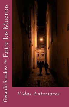 Paperback Entre los Muertos: Vidas Anteriores [Spanish] Book