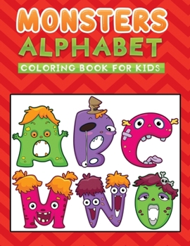 Paperback monsters alphabet coloring book for kids: Fun monsters themed ABC coloring book kids & toddlers Book