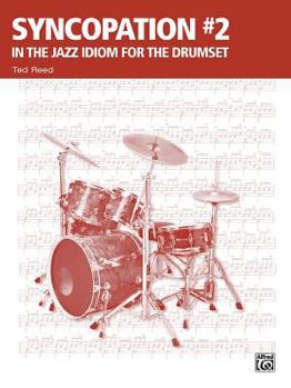 Paperback Syncopation No. 2: In the Jazz Idiom for the Drum Set (Ted Reed Publications) Book