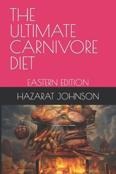 Paperback The Ultimate Carnivore Diet: Eastern Edition Book