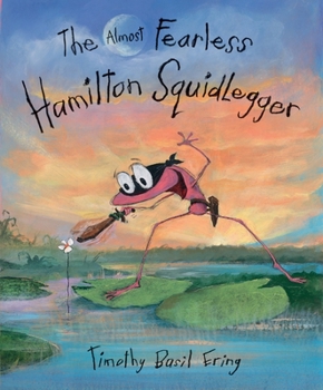 Hardcover The Almost Fearless Hamilton Squidlegger Book
