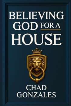 Paperback Believing God For A House Book