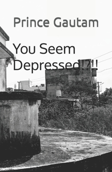 Paperback You Seem Depressed!?!! Book