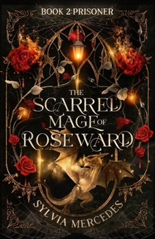 Prisoner - Book #2 of the Scarred Mage of Roseward