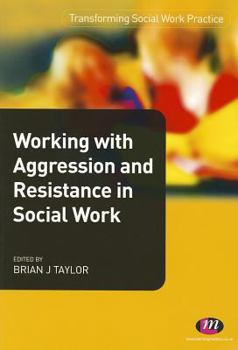 Paperback Working with Aggression and Resistance in Social Work Book