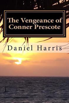 The Vengeance of Conner Prescote - Book #5 of the Generations of Eredwynn