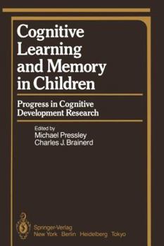 Paperback Cognitive Learning and Memory in Children: Progress in Cognitive Development Research Book