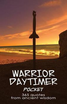 Paperback Warrior Daytimer Pocket: 365 Quotes from Ancient Wisdom Book