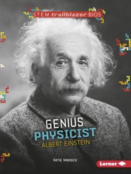 Genius Physicist Albert Einstein - Book  of the STEM Trailblazer Bios