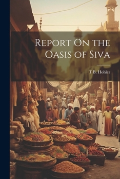 Paperback Report On the Oasis of Siva Book