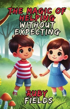 Paperback The Magic of Helping Without Expecting Book