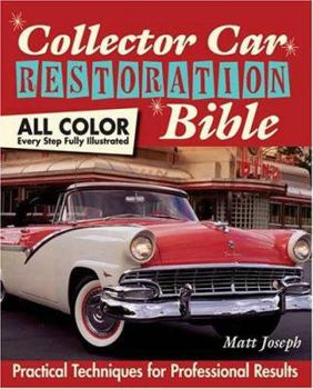 Paperback Collector Car Restoration Bible: Practical Techniques for Professional Results Book