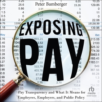 Audio CD Exposing Pay: Pay Transparency and What It Means for Employees, Employers, and Public Policy Book