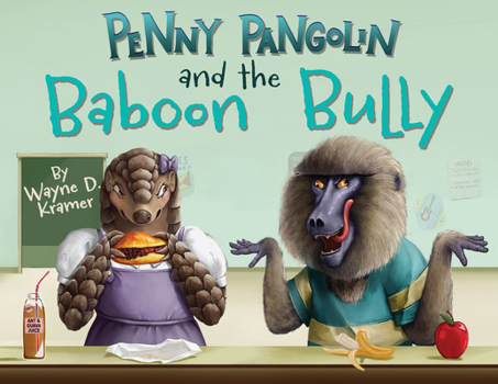 Hardcover Penny Pangolin and the Baboon Bully Book