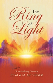 Paperback The Ring of Light: To an Awakening Humanity Book