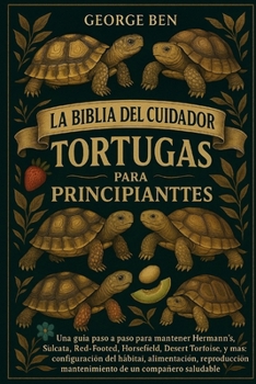 Paperback La Biblia del Cuidador de Tortugas Para Principiantes [Spanish] Book