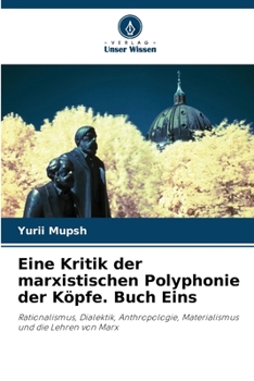 Paperback Eine Kritik der marxistischen Polyphonie der Köpfe. Buch Eins [German] Book