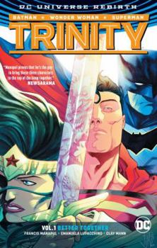 Hardcover Trinity Vol. 1: Better Together (Rebirth) Book