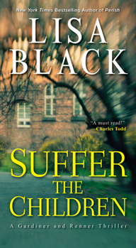 Suffer the Children - Book #4 of the Gardiner and Renner