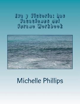 Eva Y Victoria: Las Vacaciones del Verano Workbook