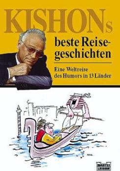 Paperback Kishons beste Reisegeschichten. Eine Weltreise des Humors in 13 Länder. (German Edition) [German] Book