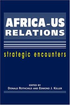 Hardcover Africa-Us Relations: Strategic Encounters Book