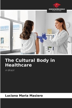 Paperback The Cultural Body in Healthcare Book
