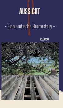Hardcover Aussicht: - Eine erotische Horrorstory - [German] Book