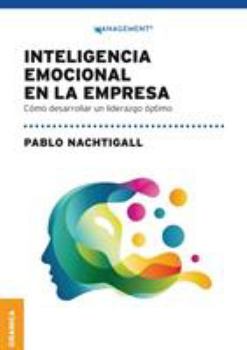 Paperback Inteligencia emocional en la empresa: Cómo desarrollar un liderazgo óptimo [Spanish] Book