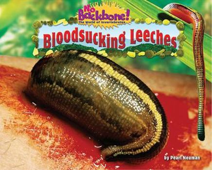 Bloodsucking Leeches - Book  of the No Backbone! Creepy Crawlers