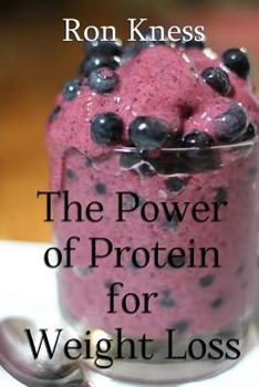 Paperback The Power of Protein for Weight Loss: Accelerate Weight Loss With Protein Book