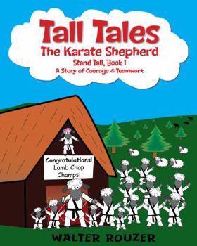 Hardcover Tall Tales, The Karate Shepherd: Stand Tall, Book 1 Book