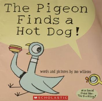 Paperback The Pigeon Finds a Hot Dog! Book