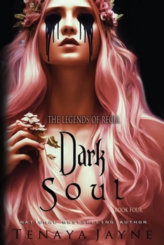 Dark Soul - Book #4 of the Legends of Regia