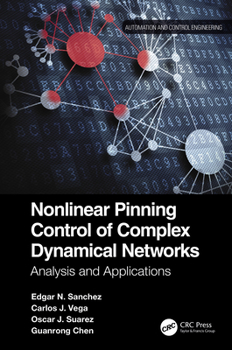 Paperback Nonlinear Pinning Control of Complex Dynamical Networks: Analysis and Applications Book