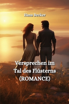 Versprechen im Tal des Flüsterns (ROMANCE) (German Edition)