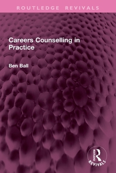 Careers Counselling in Practice (Routledge Revivals)