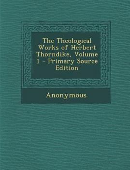 Paperback Theological Works of Herbert Thorndike, Volume 1 Book