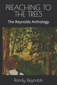 Paperback Preaching to the Trees: The Reynolds Anthology Book