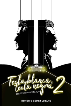 Tecla blanca , tecla negra 2: Medio tono entre tú y yo. (Spanish Edition)