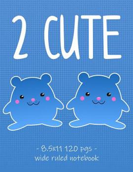 Paperback 2 Cute: Hamster Lover School Notebook for Girls - 8.5x11 Book