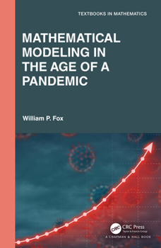 Hardcover Mathematical Modeling in the Age of the Pandemic Book