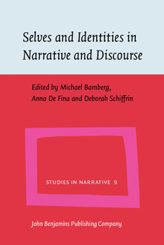 Selves and Identities in Narrative and Discourse (Studies in Narrative) - Book #9 of the Studies in Narrative