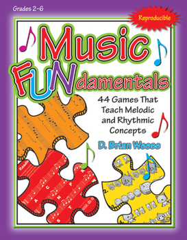 Paperback Music Fundamentals: 44 Games That Teach Melodic and Rhythmic Concepts Book