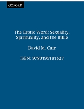 Paperback The Erotic Word: Sexuality, Spirituality, and the Bible Book